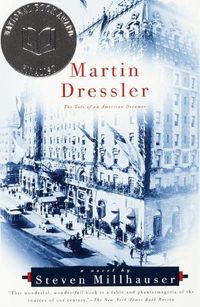 Martin Dressler: The Tale Of An American Dreamer Quotes