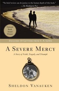 A Severe Mercy: A Story Of Faith, Tragedy, And Triumph Quotes
