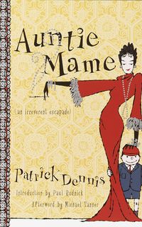 Auntie Mame: An Irreverent Escapade Quotes