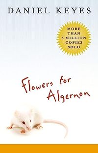 Flowers For Algernon Quotes