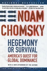 Hegemony Or Survival: America's Quest For Global Dominance Quotes