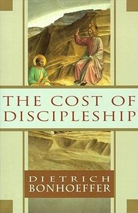 The Cost Of Discipleship Quotes