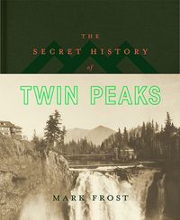 The Secret History Of Twin Peaks Quotes