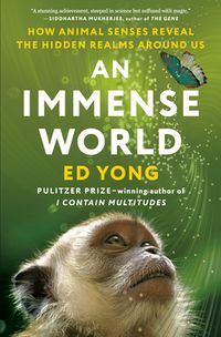 An Immense World: How Animal Senses Reveal The Hidden Realms Around Us Quotes