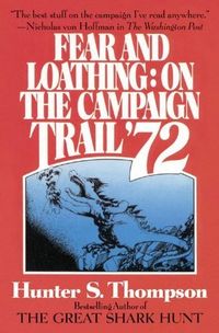 Fear And Loathing On The Campaign Trail '72 Quotes