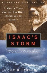 Isaac's Storm: A Man, A Time, And The Deadliest Hurricane In History Quotes