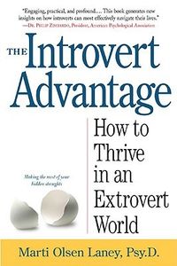 The Introvert Advantage: How To Thrive In An Extrovert World Quotes