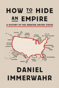 How To Hide An Empire: A History Of The Greater United States Quotes