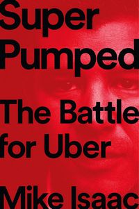 Super Pumped: The Battle For Uber Quotes