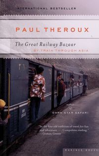 The Great Railway Bazaar: By Train Through Asia Quotes