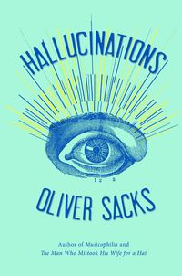 Hallucinations Quotes