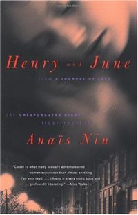 Henry And June: From "A Journal Of Love": The Unexpurgated Diary Of Anaïs Nin, 1931-1932 Quotes