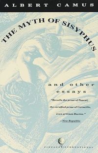 The Myth Of Sisyphus And Other Essays Quotes