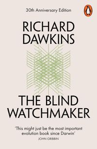 The Blind Watchmaker: Why The Evidence Of Evolution Reveals A Universe Without Design Quotes
