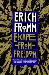 Escape From Freedom Quotes