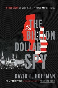 The Billion Dollar Spy: A True Story Of Cold War Espionage And Betrayal Quotes