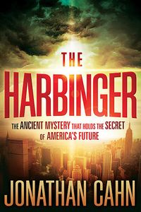 The Harbinger: The Ancient Mystery That Holds The Secret Of America's Future Quotes