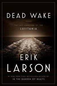 Dead Wake: The Last Crossing Of The Lusitania Quotes