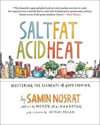 Salt, Fat, Acid, Heat: Mastering The Elements Of Good Cooking Quotes