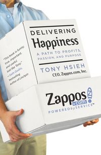 Delivering Happiness: A Path To Profits, Passion, And Purpose Quotes