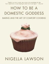 How To Be A Domestic Goddess: Baking And The Art Of Comfort Cooking Quotes