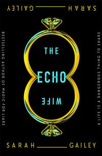 The Echo Wife Quotes