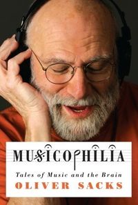 Musicophilia: Tales Of Music And The Brain Quotes