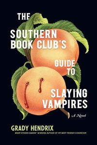 The Southern Book Club's Guide To Slaying Vampires Quotes