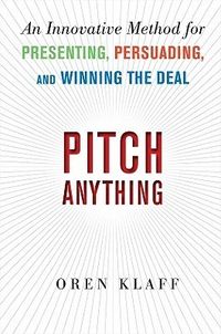 Pitch Anything: An Innovative Method For Presenting, Persuading, And Winning The Deal Quotes