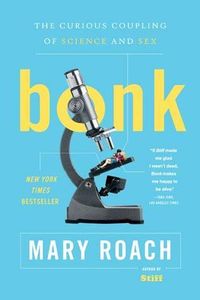 Bonk: The Curious Coupling Of Science And Sex Quotes